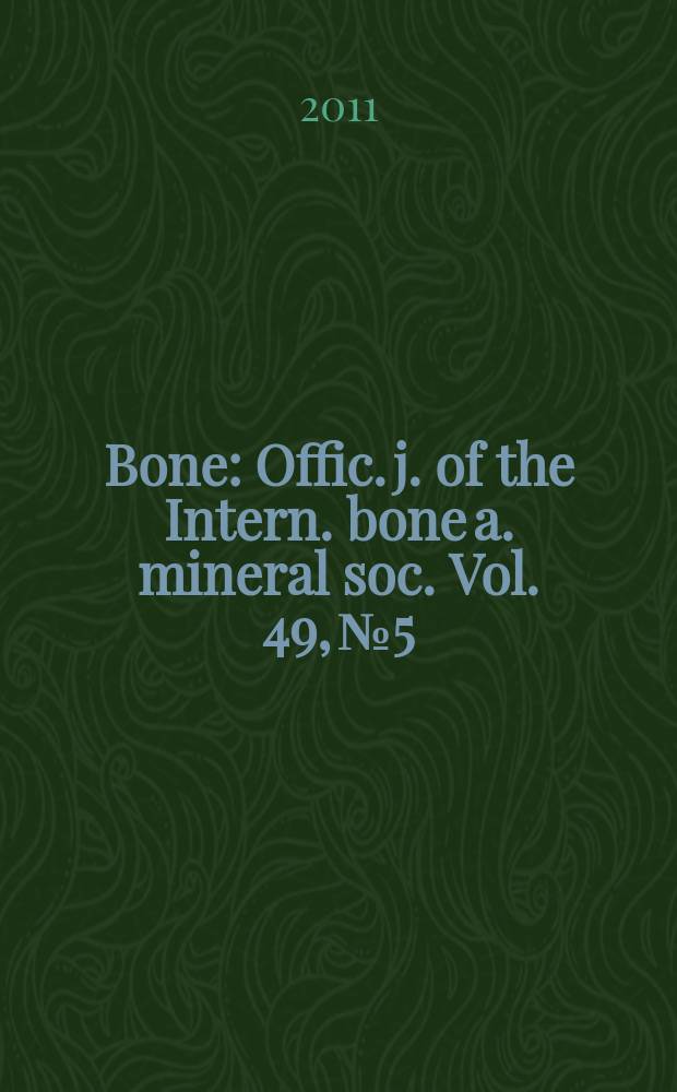 Bone : Offic. j. of the Intern. bone a. mineral soc. Vol. 49, № 5