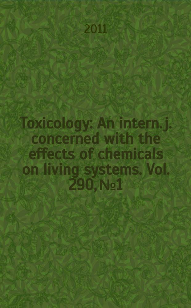 Toxicology : An intern. j. concerned with the effects of chemicals on living systems. Vol. 290, № 1