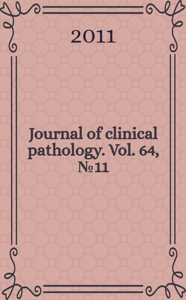 Journal of clinical pathology. Vol. 64, № 11