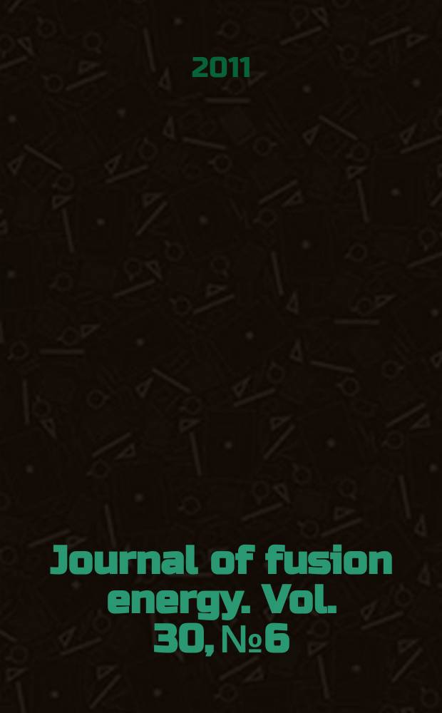 Journal of fusion energy. Vol. 30, № 6