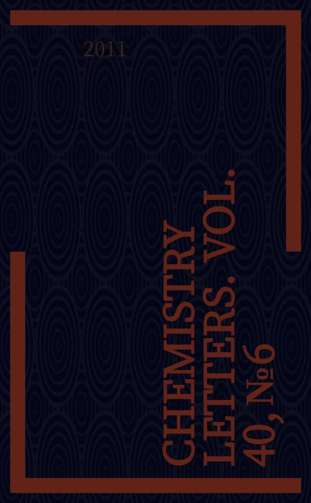 Chemistry letters. Vol. 40, № 6