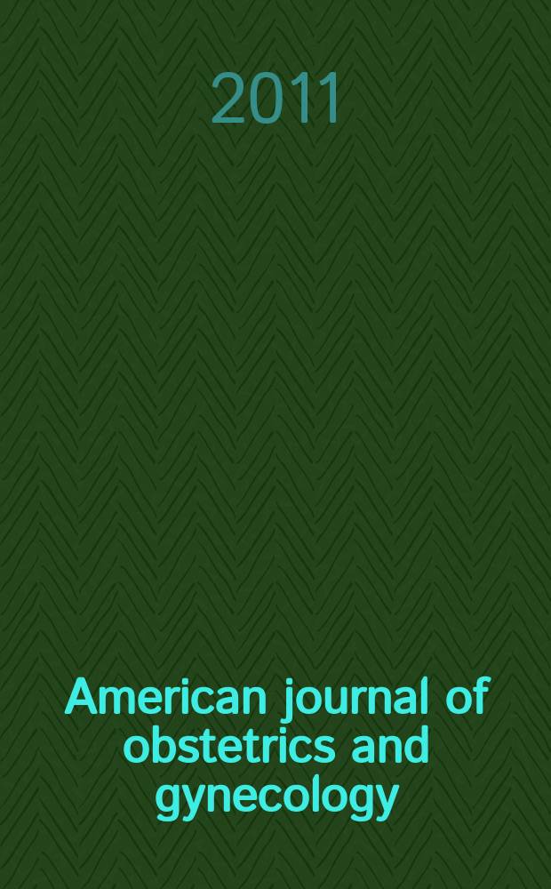 American journal of obstetrics and gynecology : Offic. organ of the American gynecological society. Vol. 205, № 3