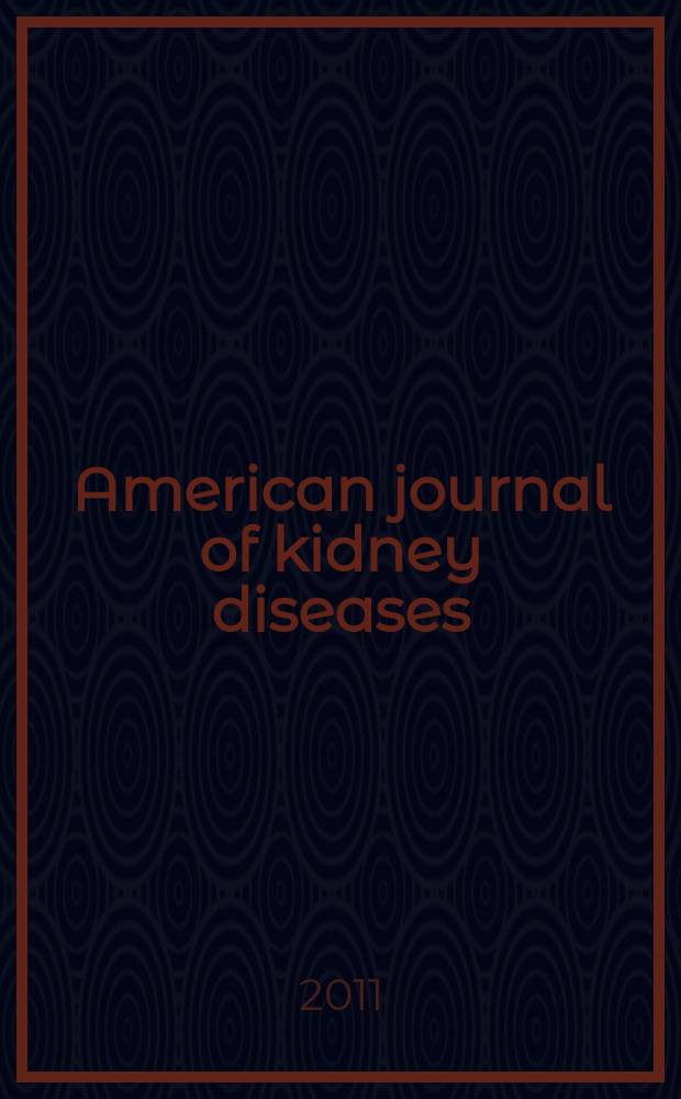 American journal of kidney diseases : The offic. journal of the Nat. kidney foundation. Vol. 58, № 4