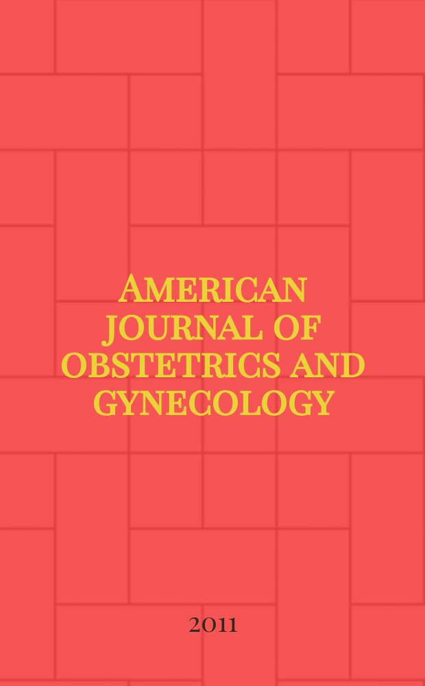 American journal of obstetrics and gynecology : Offic. organ of the American gynecological society. Vol. 205, № 2