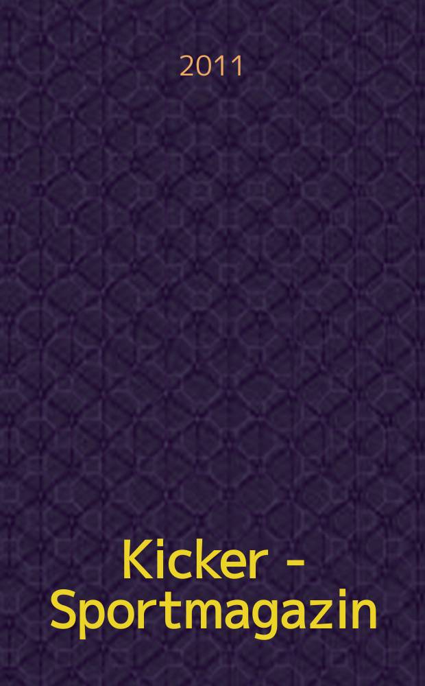 Kicker - Sportmagazin : Deutschlands grösste Sportzeitung. 2011, № 59