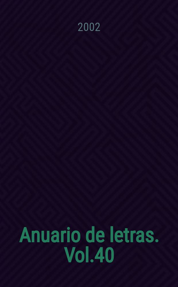 Anuario de letras. Vol.40