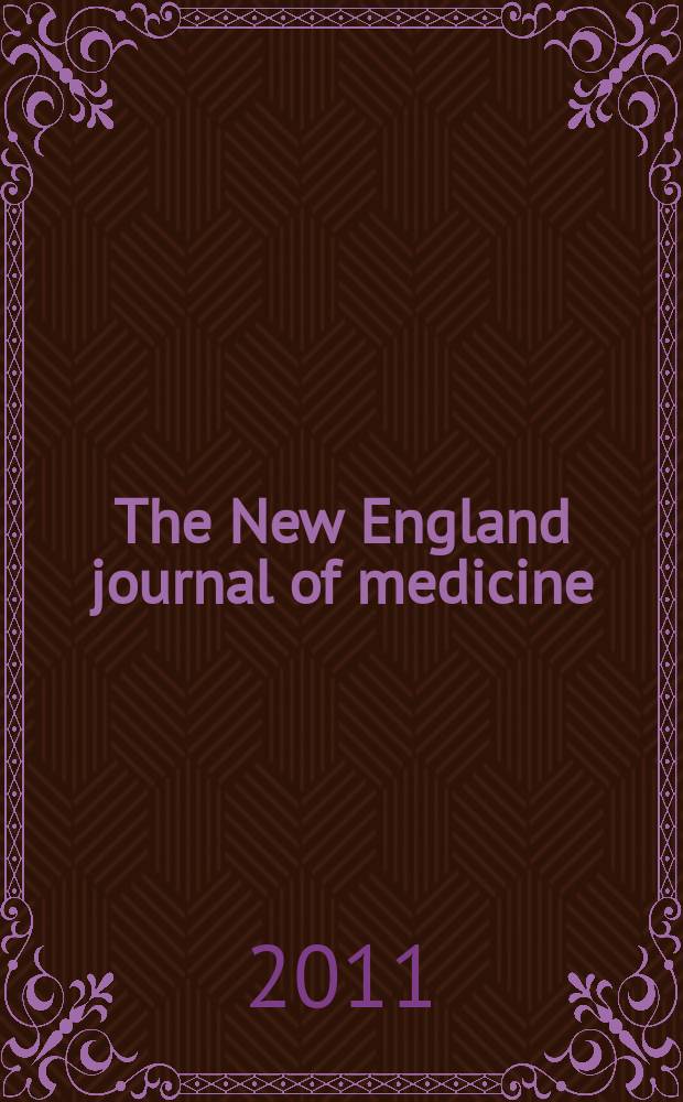 The New England journal of medicine : Formerly the Boston medical a. surgical journal. Vol. 365, № 17