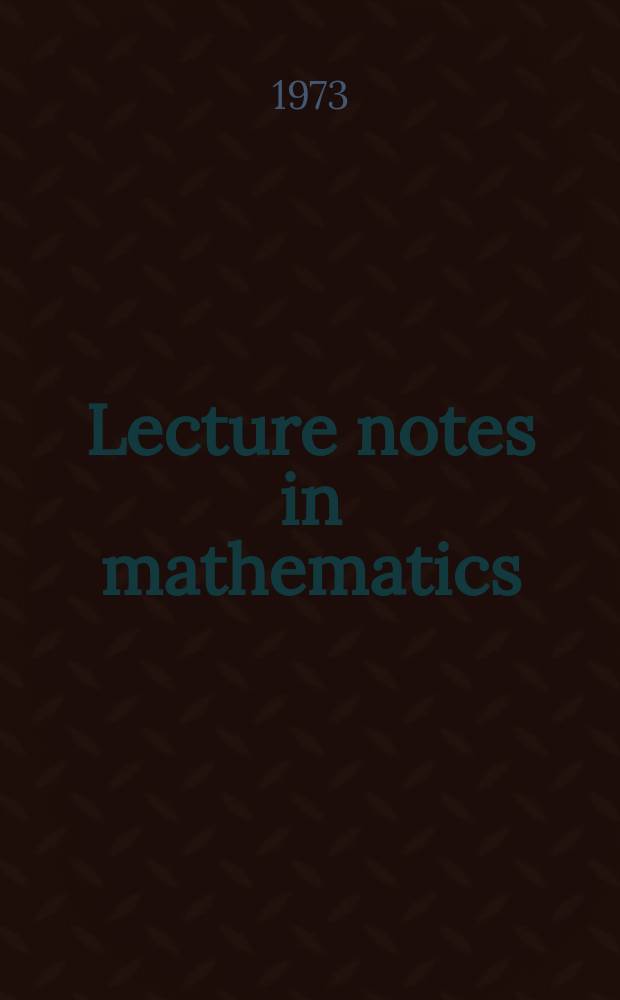 Lecture notes in mathematics : An informal series of special lectures, seminars and reports on mathematical topics : Decidable theories