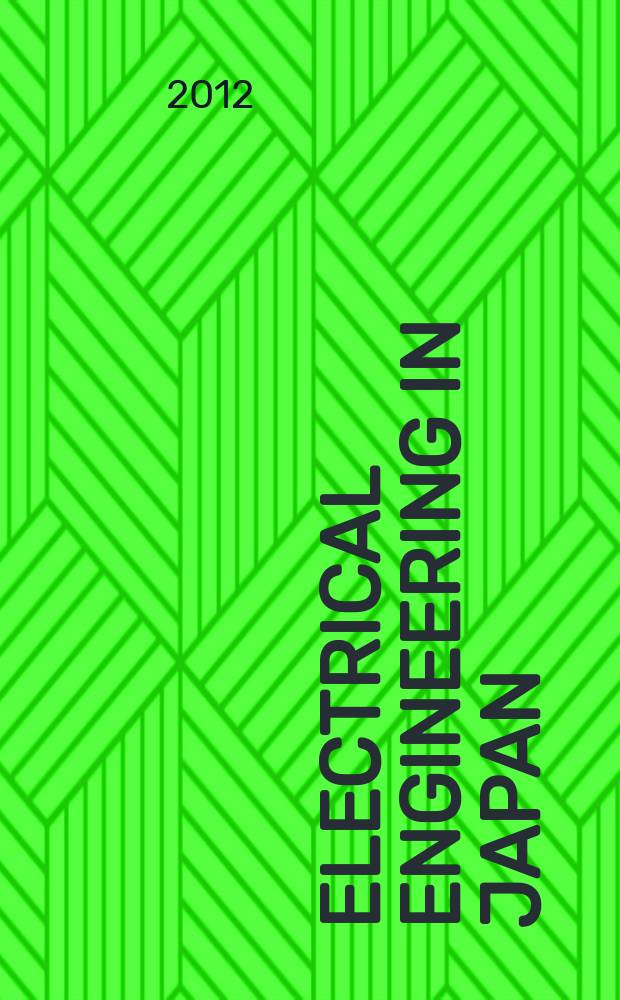 Electrical engineering in Japan : A transl. of the Denki Gakkai Ronbunshi (Transactions of the Inst. of electrical engineering in Japan). Vol. 178, № 1