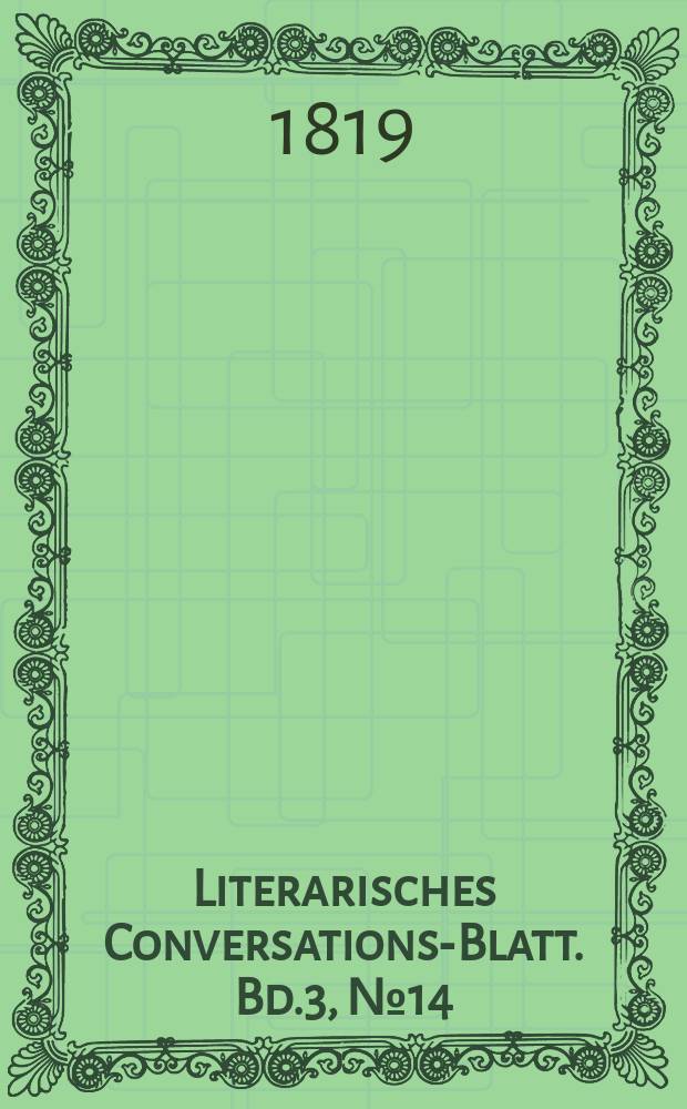 Literarisches Conversations-Blatt. Bd.3, №14
