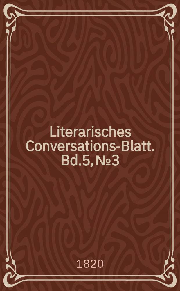 Literarisches Conversations-Blatt. Bd.5, №3