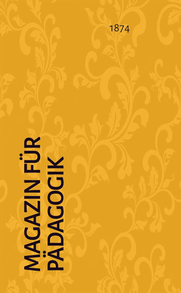Magazin für Pädagogik : Katholische Zeitschrift für Volkserziehung und Volksunterricht. Jg.36 1873, H.16