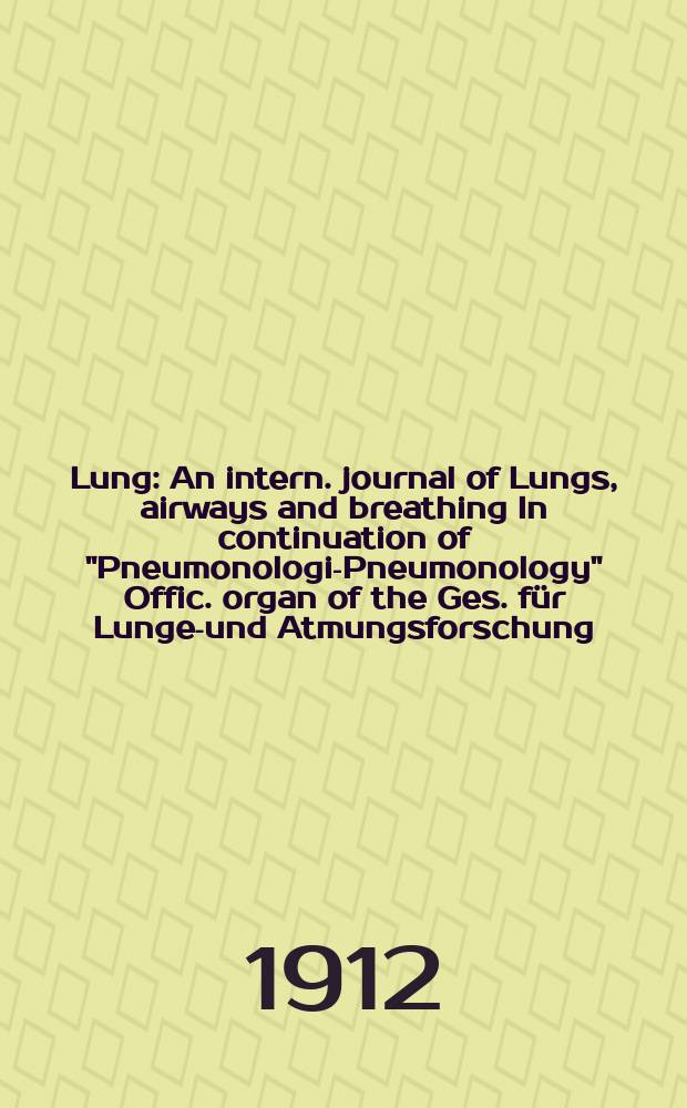 Lung : An intern. journal of Lungs, airways and breathing In continuation of "Pneumonologie- Pneumonology" Offic. organ of the Ges. für Lungen- und Atmungsforschung. Bd.24, H.2