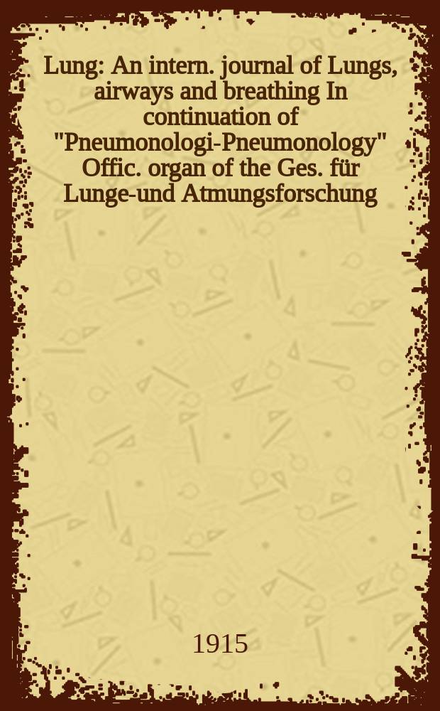 Lung : An intern. journal of Lungs, airways and breathing In continuation of "Pneumonologie- Pneumonology" Offic. organ of the Ges. für Lungen- und Atmungsforschung. Bd.33, H.4