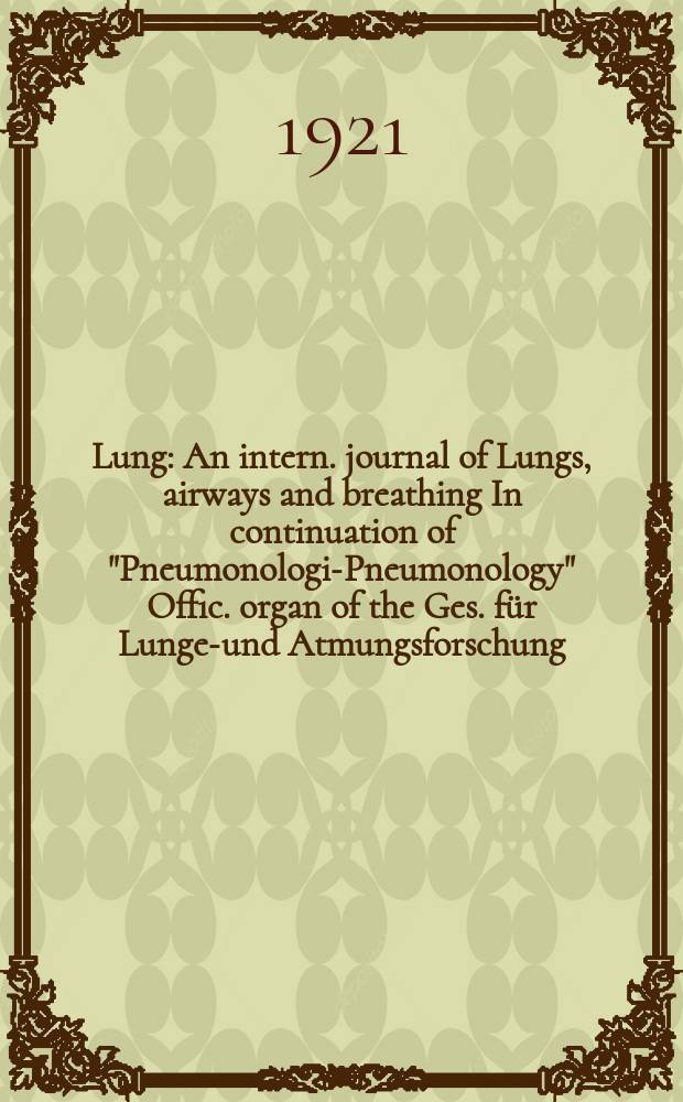 Lung : An intern. journal of Lungs, airways and breathing In continuation of "Pneumonologie- Pneumonology" Offic. organ of the Ges. für Lungen- und Atmungsforschung. Bd.48, H.3