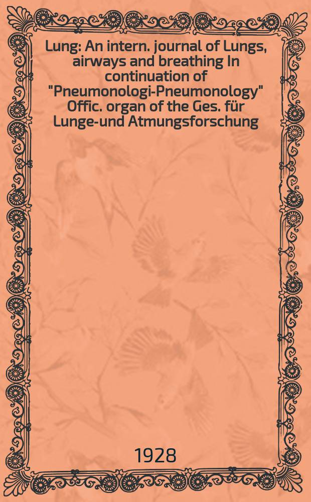 Lung : An intern. journal of Lungs, airways and breathing In continuation of "Pneumonologie- Pneumonology" Offic. organ of the Ges. für Lungen- und Atmungsforschung. Bd.68, H.3
