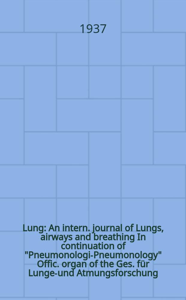 Lung : An intern. journal of Lungs, airways and breathing In continuation of "Pneumonologie- Pneumonology" Offic. organ of the Ges. für Lungen- und Atmungsforschung. Bd.89, H.1