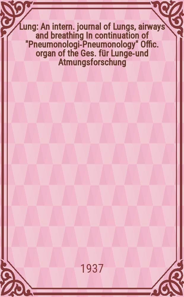 Lung : An intern. journal of Lungs, airways and breathing In continuation of "Pneumonologie- Pneumonology" Offic. organ of the Ges. für Lungen- und Atmungsforschung. Bd.89, H.3