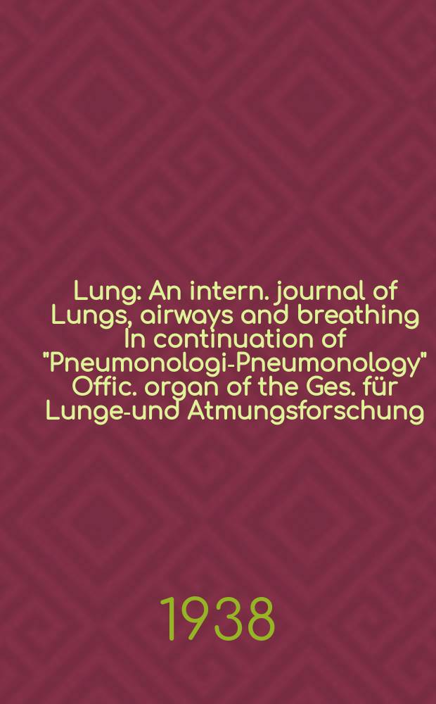 Lung : An intern. journal of Lungs, airways and breathing In continuation of "Pneumonologie- Pneumonology" Offic. organ of the Ges. für Lungen- und Atmungsforschung. Bd.91, H.1