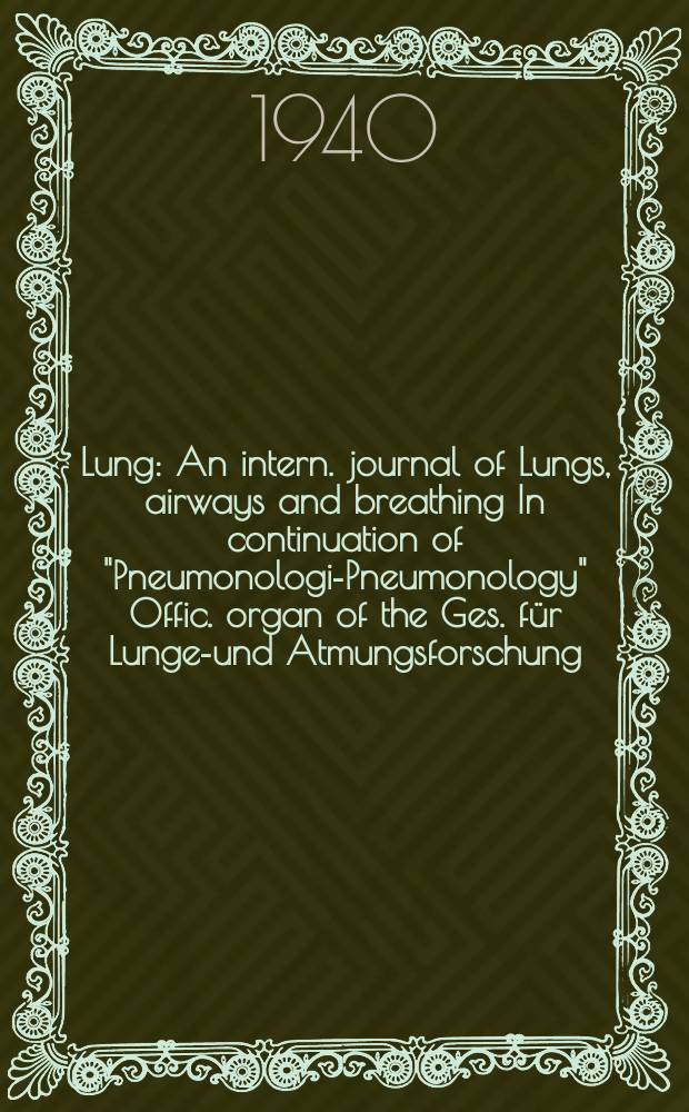 Lung : An intern. journal of Lungs, airways and breathing In continuation of "Pneumonologie- Pneumonology" Offic. organ of the Ges. für Lungen- und Atmungsforschung. Bd.94, H.6