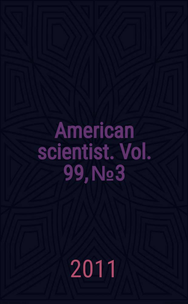 American scientist. Vol. 99, № 3