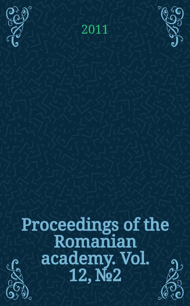 Proceedings of the Romanian academy. Vol. 12, № 2