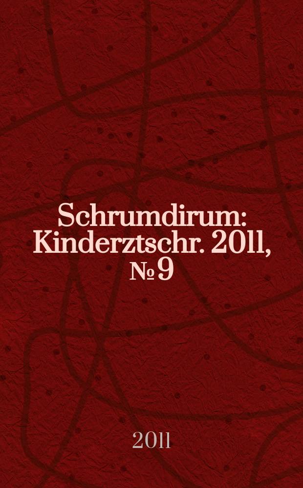 Schrumdirum : Kinderztschr. 2011, № 9 (134)