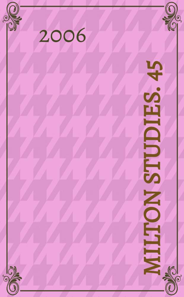 Milton studies. 45