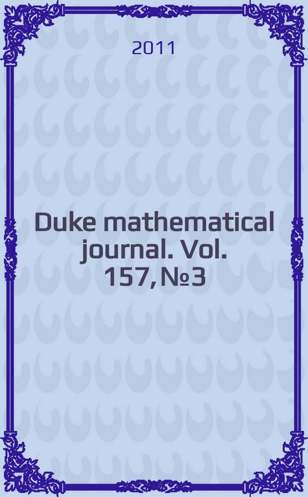 Duke mathematical journal. Vol. 157, № 3