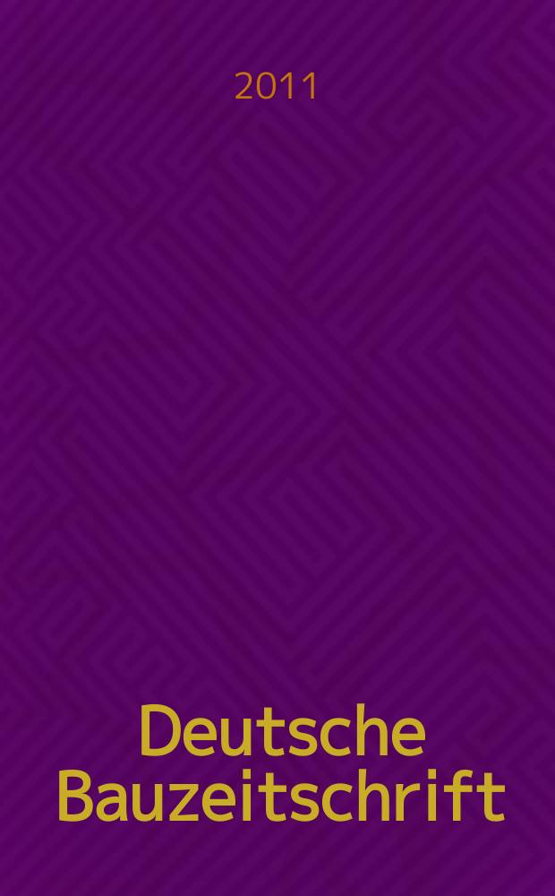 Deutsche Bauzeitschrift : Architektur, Entwurf, Detail. 2011, № 8