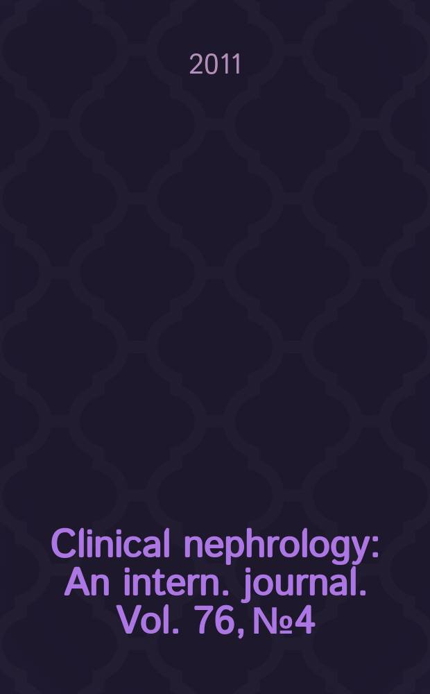 Clinical nephrology : An intern. journal. Vol. 76, № 4