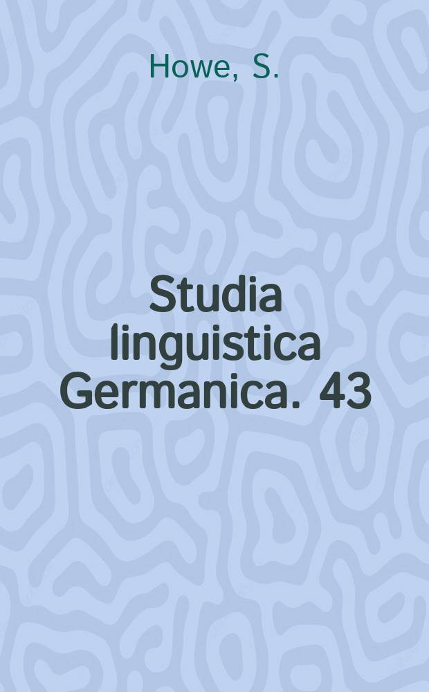 Studia linguistica Germanica. 43 : The personal pronouns in the Germanic...