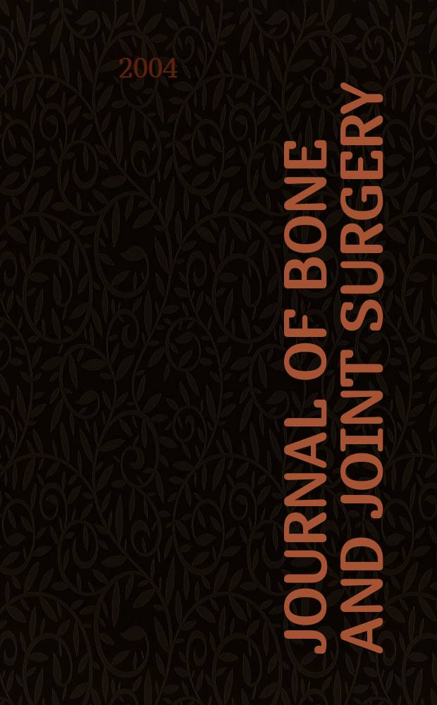 Journal of bone and joint surgery : The off. publ. of the American orthopaedic association the British orthopaedic surgeons. 2004 к vol. 86-A, suppl. 1, pt. 2 : Surginal techniques