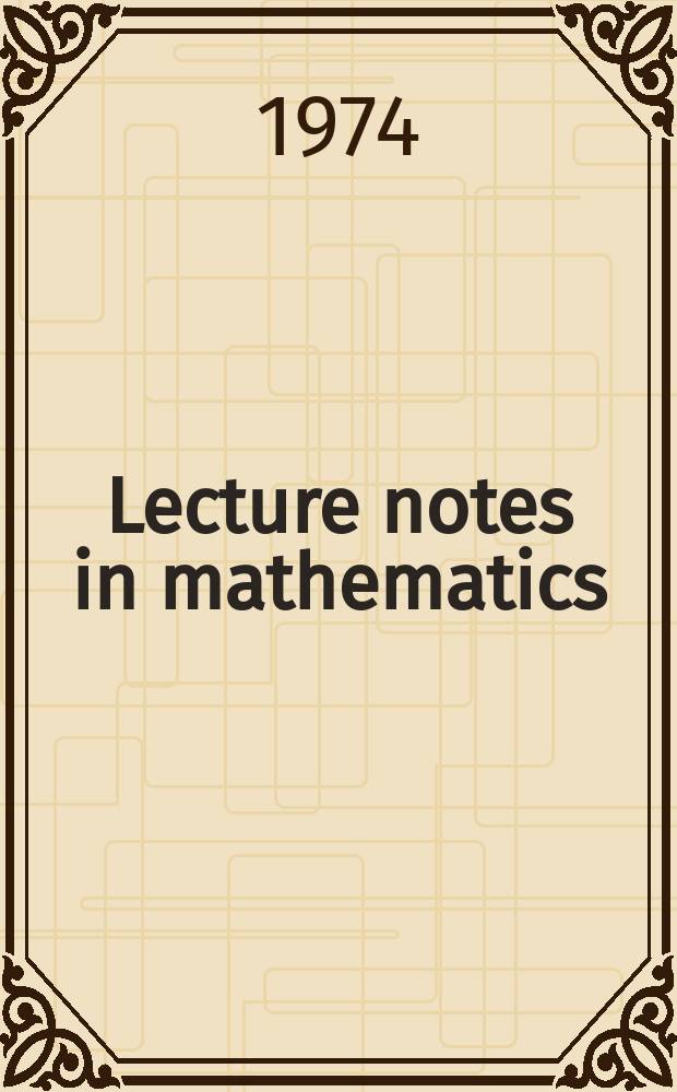 Lecture notes in mathematics : An informal series of special lectures, seminars and reports on mathematical topics : Fonctions de plusieurs variables complexes