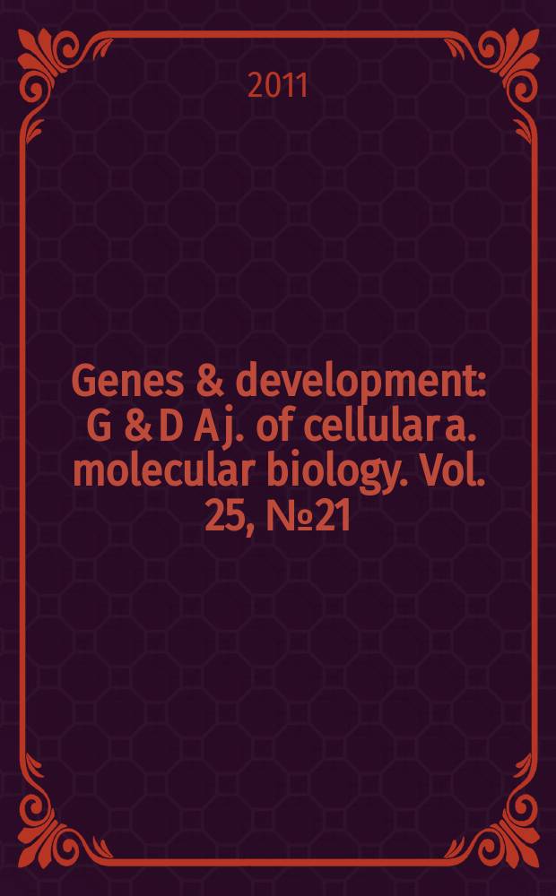 Genes & development : G & D A j. of cellular a. molecular biology. Vol. 25, № 21