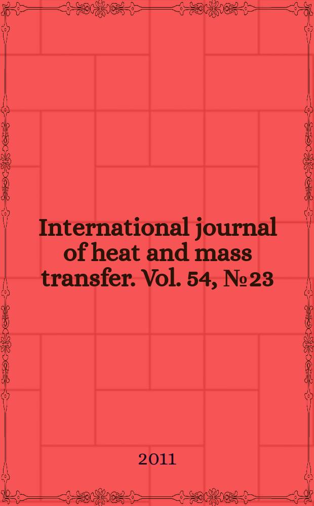 International journal of heat and mass transfer. Vol. 54, № 23/24