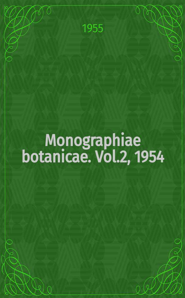 Monographiae botanicae. Vol.2, 1954