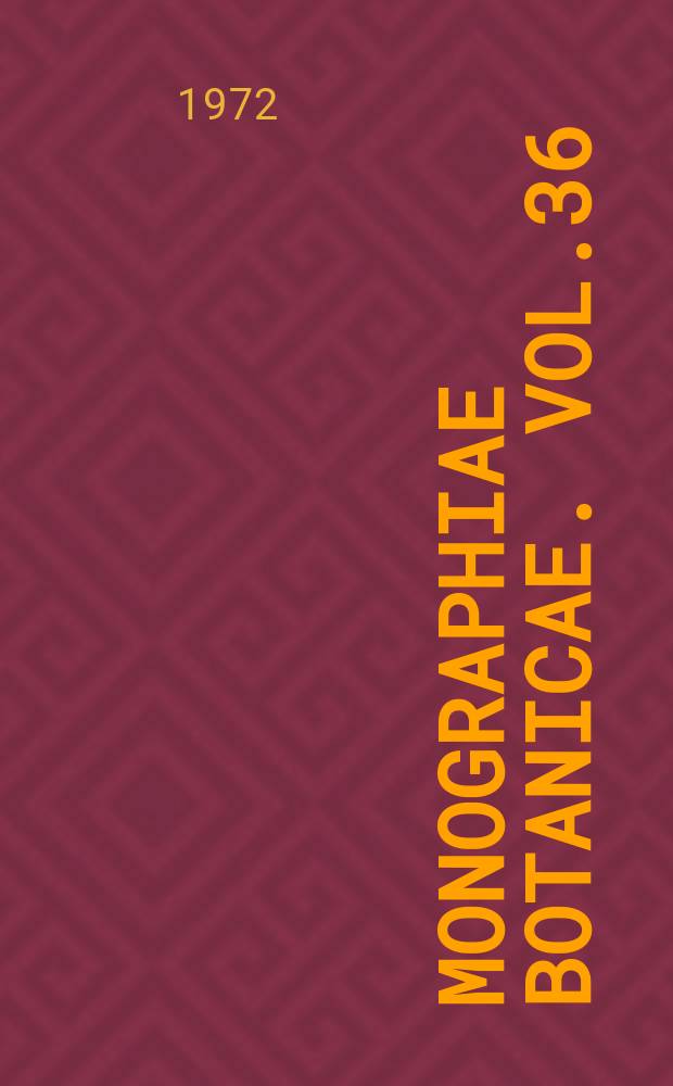 Monographiae botanicae. Vol.36