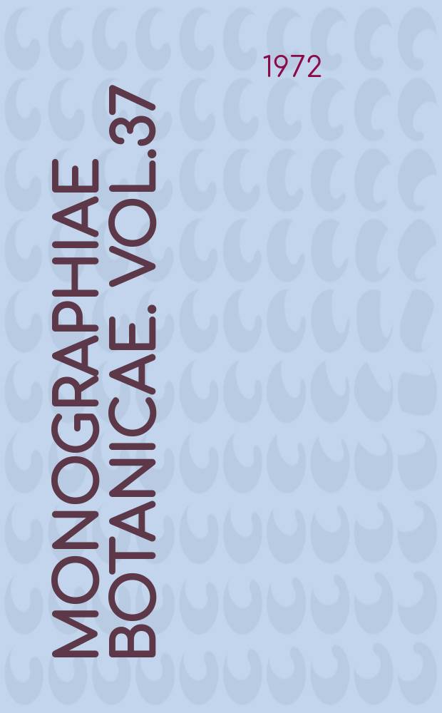 Monographiae botanicae. Vol.37