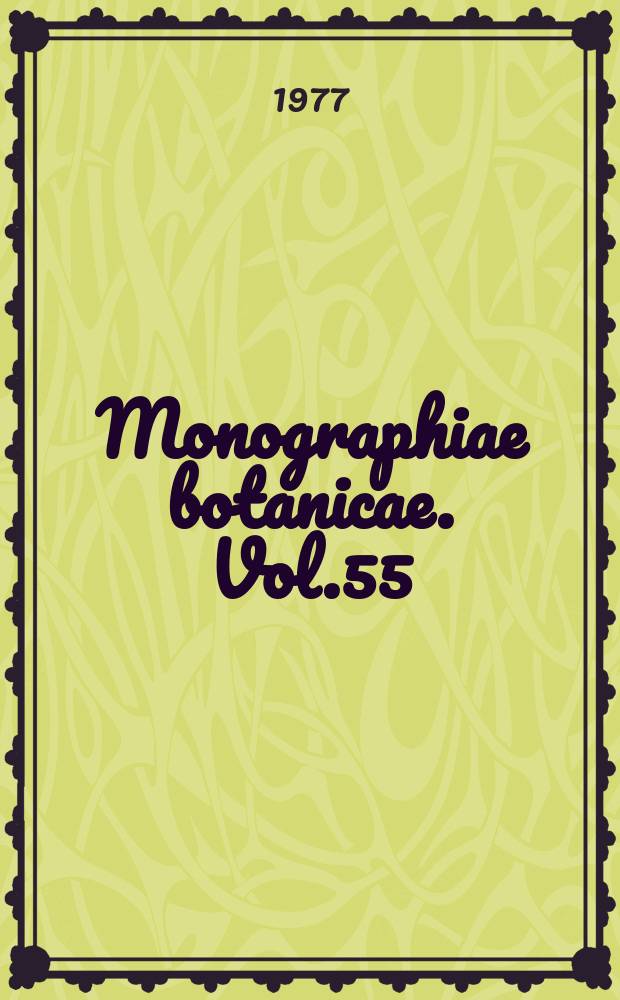 Monographiae botanicae. Vol.55