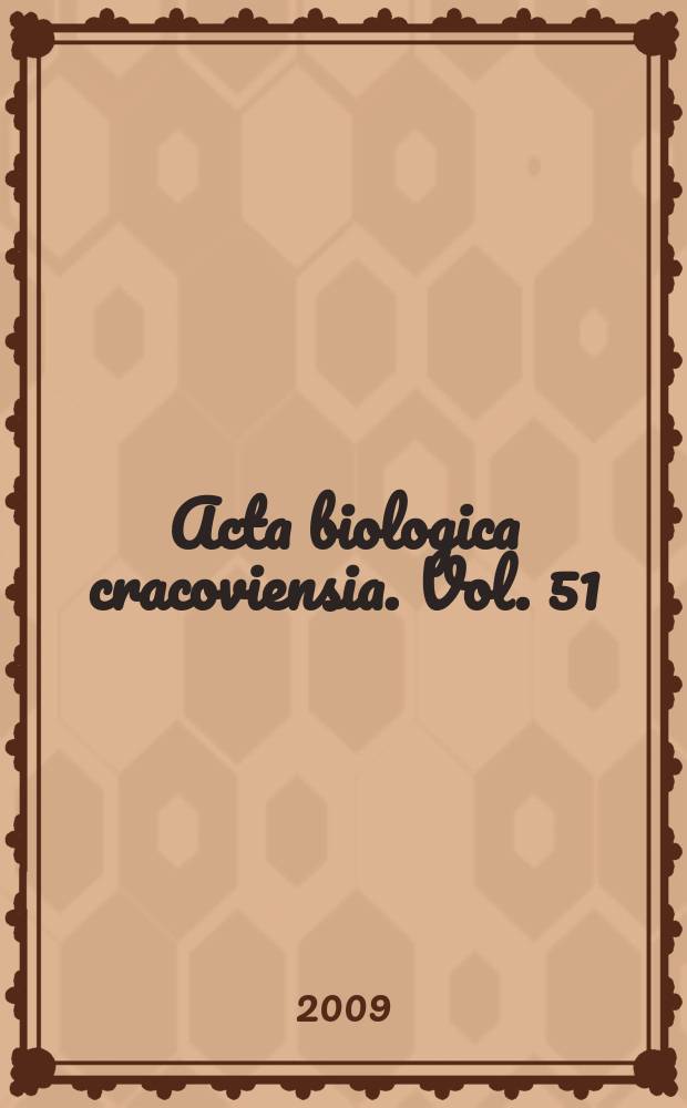 Acta biologica cracoviensia. Vol. 51/2