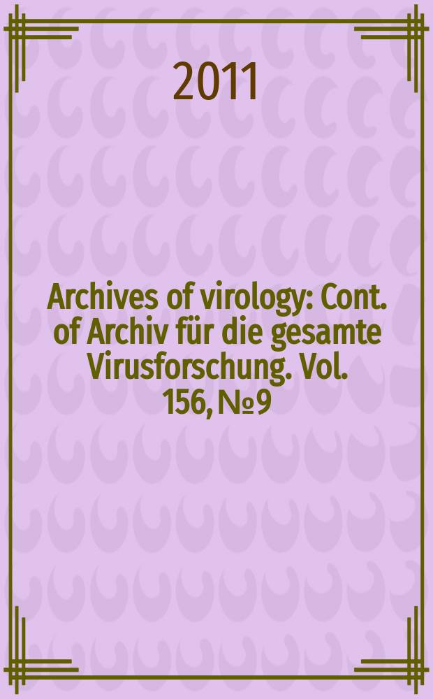 Archives of virology : Cont. of Archiv f&uuml;r die gesamte Virusforschung. Vol. 156, № 9