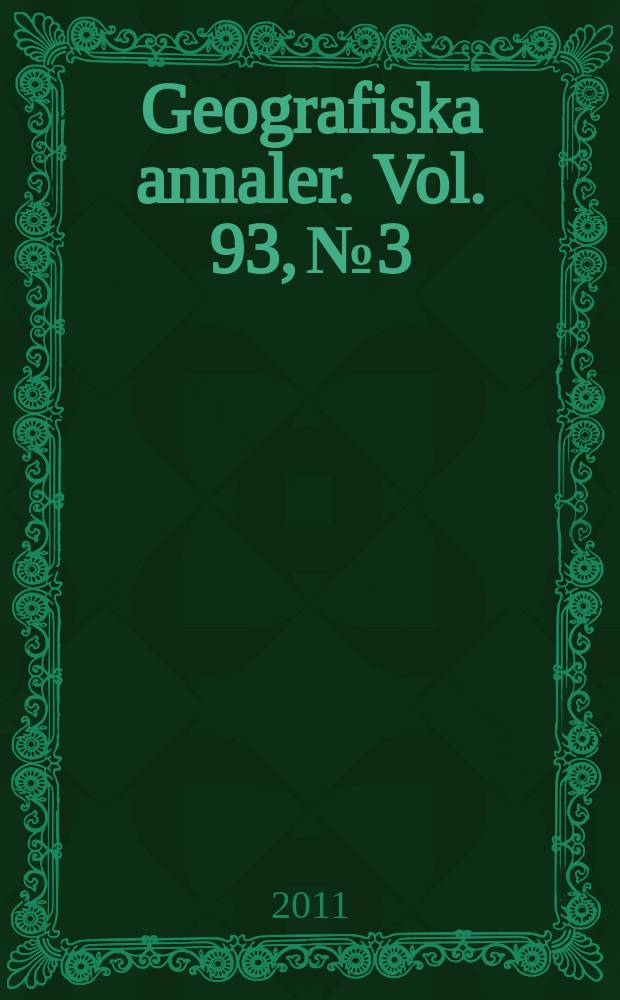Geografiska annaler. Vol. 93, № 3