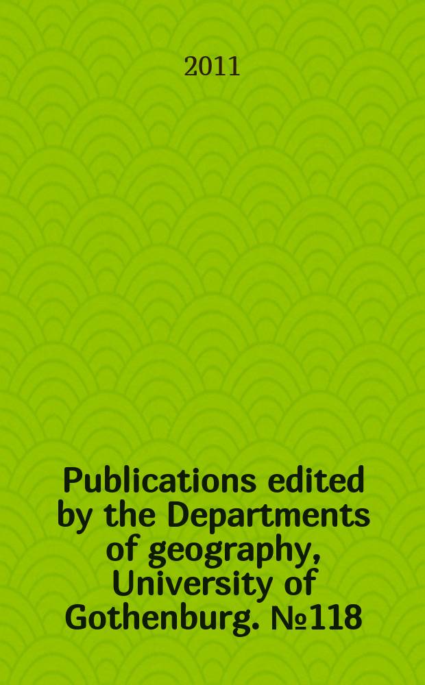 Publications edited by the Departments of geography, University of Gothenburg. № 118 : The past of present livelihoods = Пропитание: от прошлого к настоящему