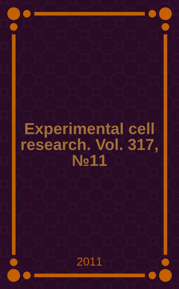 Experimental cell research. Vol. 317, № 11