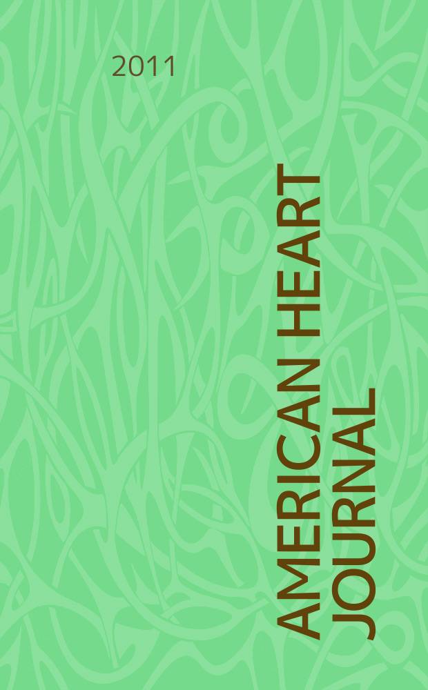 American heart journal : Publ. bi-monthly under the auditorial direction of the American heart association. Vol. 161, № 5