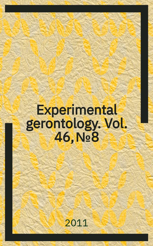 Experimental gerontology. Vol. 46, № 8