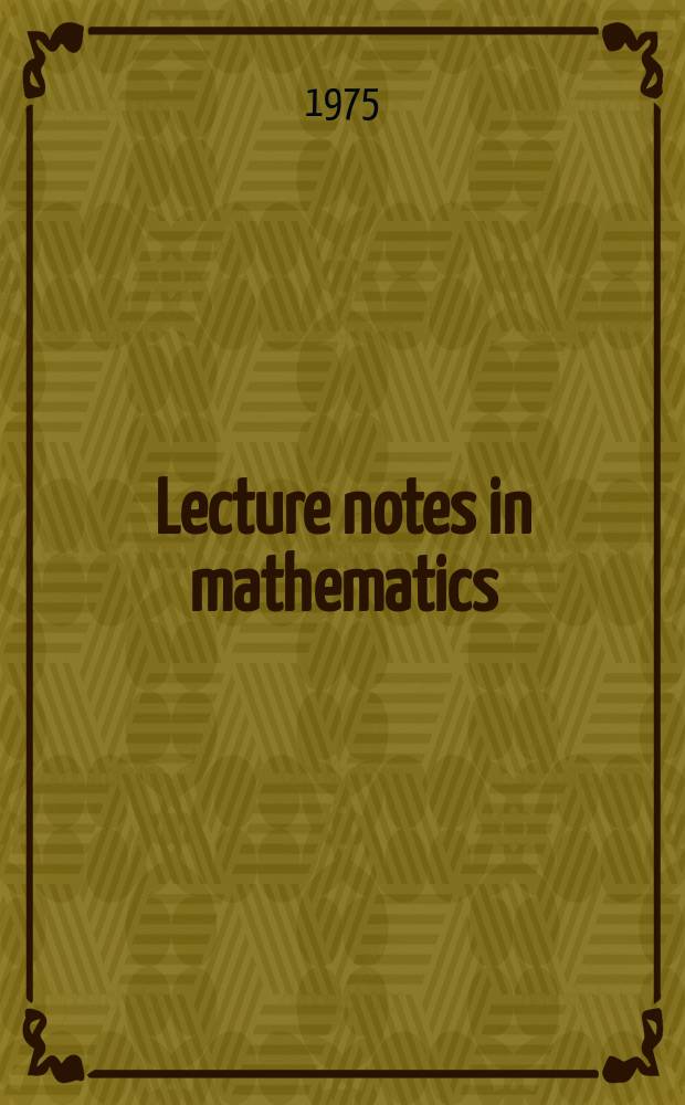 Lecture notes in mathematics : An informal series of special lectures, seminars and reports on mathematical topics : Differential topology and geometry