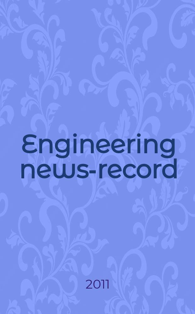 Engineering news-record : Devoted to civil engineering and contracting. Vol. 267, № 2