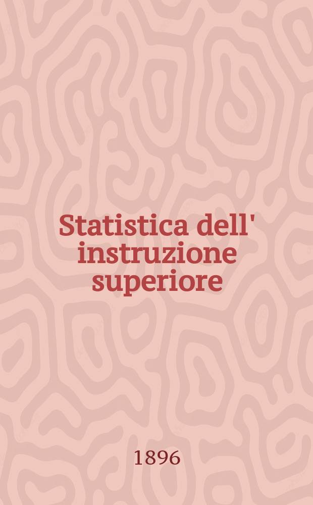 Statistica dell' instruzione superiore